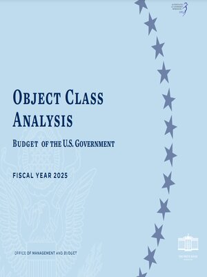 cover image of Object Class Analysis, Budget of the United States Government, Fiscal Year 2025
